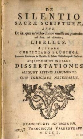 De Silentio Sacrae Scripturae, Sive De iis, quae in verbo divino omissa aut praeterita vel sunt, vel videntur, Libellus