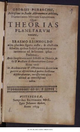 Georgii Purbachii, Felicissimi in studio Astronomico Athlete, Dispositiones Motuum Coelestium Quas Theorias Planetarvm vocant