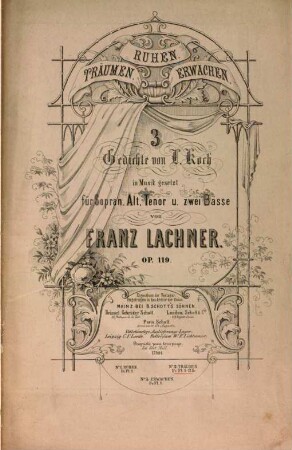 3 Gedichte von L. Koch : in Musik gesetzt für S. A. T. u. 2 Bässe ; op. 119, 2. Träumen. - 9 S. - Pl.Nr. 17994.2
