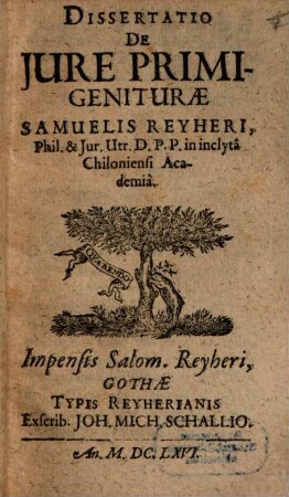 Dissertatio De Jure Primigeniturae Samuelis Reyheri, Phil. ...