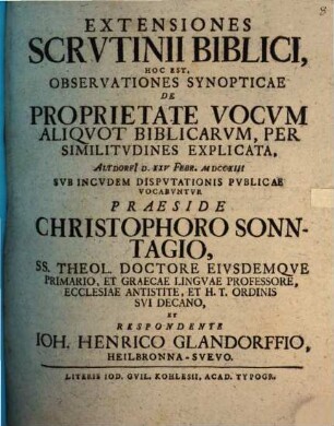 Extensiones Scrutinii biblici, hoc est observationes synopt. de proprietate vocum aliquot biblicarum per similitudines explicata