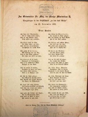 Zur Geburtsfeier Sr. Maj. des Königs Maximilian II. : Vorgetragen im der Gesellschaft "zu den drei Rosen" am 28. November 1852. (Gedicht) (Aus der Beilage Nro. 284 der Neuen Münchener Zeitung.)