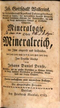 Joh. Gottschalk Wallerius, Der Weltweisheit und Arzneikunst Doktors auf der königl. Akademie zu Upsala ... Mineralogie, Oder Mineralreich