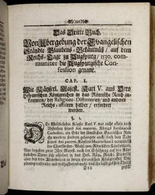 Das Dritte Buch. Von Ubergebung der Evangelischen Ständte Glaubens-Bekäntnüß/auf dem Reichs-Tage zu Augspurg/1530.