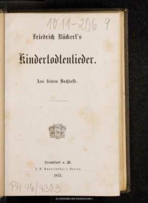 Friedrich Rückert's Kindertodtenlieder : aus seinem Nachlasse