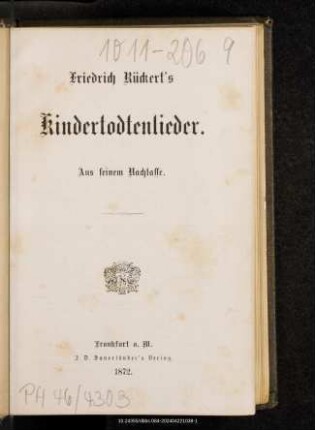 Friedrich Rückert's Kindertodtenlieder : aus seinem Nachlasse