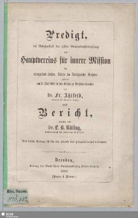 Predigt bei Gelegenheit der ersten Generalversammlung des Hauptvereins für innere Mission der evangelisch-luther. Kirche im Königreiche Sachsen : gehalten am 21. Juli 1868 in der Kirche zu Neustadt-Dresden