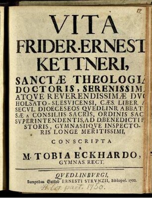 Vita Frider. Ernesti Kettneri, Sanctæ Theologiæ Doctoris, ...