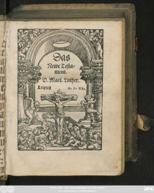 Das || Newe Testa=||ment.|| D.Mart.Luther.||