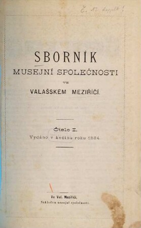 Sborník Musejní Společnosti ve Valašském Meziříčí. 1. 1884