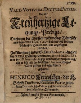 Vale ... votivum ... dictum patriae d. i. treuhertzige Letzungs-Predigt über Ps. 122,6-9