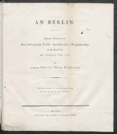 An Berlin : Beym Abmarsch des zweyten Feld-Artillerie-Regiments nach Breslau, den dreissigsten Juny 1789.