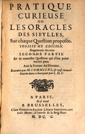 Pratique Curieuse, Ou Les Oracles Des Sibylles : Sur chaque Question proposée ; Avec la Fortune des Humains, 2