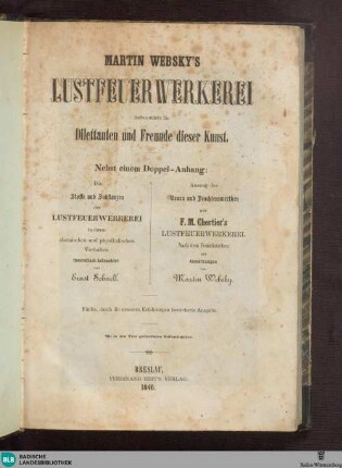 Martin Websky's Lustfeuerwerkerei : insbesondere für Dilettanten und Freunde dieser Kunst. Mit in den Text gedruckten Holzschnitten