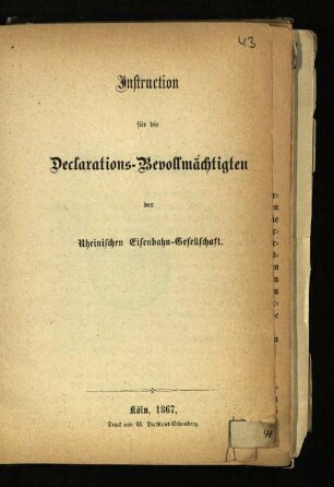 Instruction für die Declarations-Bevollmächtigten der Rheinischen Eisenbahn-Gesellschaft