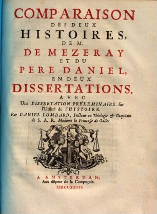 Comparaison Des Deux Histoires, De M. De Mezeray Et Du Pere Daniel, En Deux Dissertations : Avec Une Dissertation Préleminaire sur l'Utilité de l'Histoire