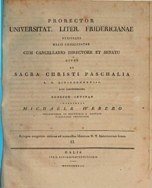Prorector Universitat. Liter. Fridericianae utriusque Halis consociatae cum directore et senatu cives ad ... publice invitat. 1828