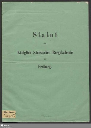 Statut der Königlich Sächsischen Bergakademie zu Freiberg