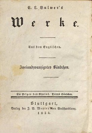 E. L. Bulwer's Werke, 22. Die Pilger des Rheins ; Bd. 3