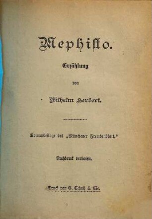 Mephisto : Erzählung von Wilhelm Herbert. Romanbeilage des "Münchener Fremdenblatt."