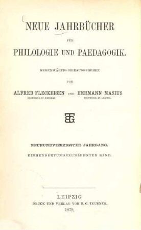 Neue Jahrbücher für Philologie und Pädagogik. 119 = Jg. 49 = Jg. 25. 1879