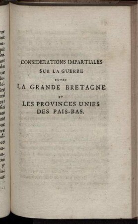 Considerations Impartiales Sur La Guerre Entre La Grande Bretagne Et Les Provinces Unies Des Pais-Bas.