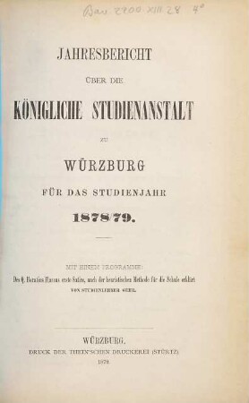Jahresbericht der Königlichen Studienanstalt zu Würzburg : für das Studienjahr ... 1878/79