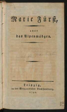 Marie Fürst, oder das Alpenmädgen