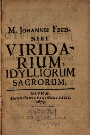 Johannis Fechneri Viridarium idylliorum sacrorum