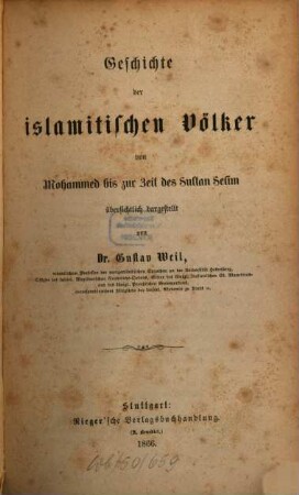 Geschichte der islamitischen Völker : Von Mohammed bis zur Zeit des Sultan Selim übers. dargest.
