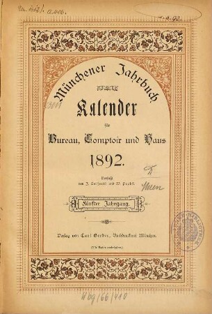 Münchener Jahrbuch : ein Hand- und Nachschlagebuch für Büro, Kontor und Haus, nebst Kalender. 5. 1892