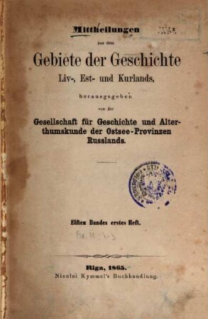 Mitteilungen aus dem Gebiete der Geschichte Liv-, Est- und Kurlands. 11. 1865