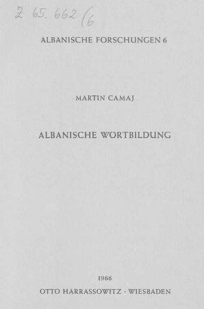 Albanische Wortbildung : die Bildungsweise der älteren Nomina