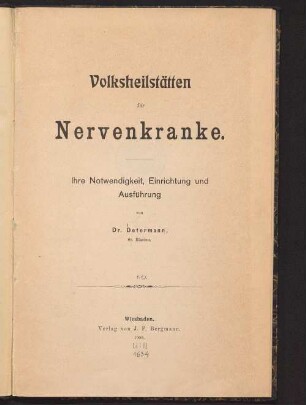 Volksheilstätten für Nervenkranke : ihre Notwendigkeit, Einrichtung und Ausführung