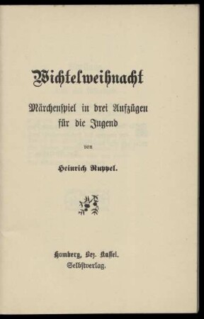 Wichtelweihnacht : Märchenspiel in drei Aufzügen für die Jugend