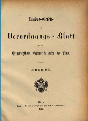 Landes-Gesetz- und Verordnungsblatt für Österreich unter der Enns. 1877, 1877