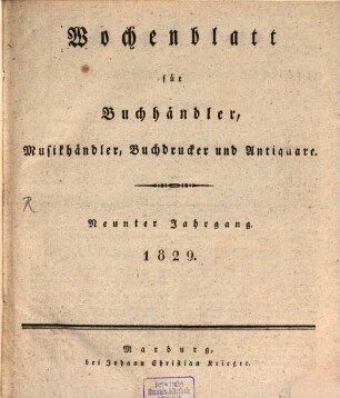 Wochenblatt für Buchhändler, Musikhändler, Buchdrucker und Antiquare. 9, 9. 1829