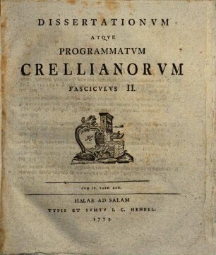Dissertationvm Atqve Programmatvm Crellianorvm Fascicvlvs ..., Fascicvlvs II.