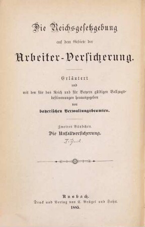 Das Unfallversicherungs-Gesetz vom 6. Juli 1884 nebst dem Reichsgesetz über die Ausdehnung der Unfall- und Krankenversicherung vom 28. Mai 1885 : erläutert und mit den hiezu erlassenen Vollzugsvorschriften sowie dem vom Reichsversicherungsamt festgestellten Normalstatut für Berufsgenossenschaften herausgegeben von C. Graef