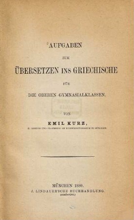Aufgaben zum Uebersetzen ins Griechische für die oberen Gymnasialklassen