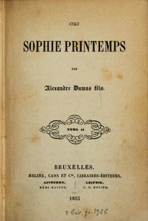 Sophie Printemps : Par Alexandre Dumas fils. 2