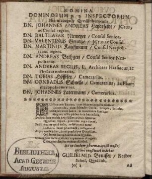 Nomina [...] Dn. Johannes Andreas Heydtfeldt [...] Dn. Balthasar Niemeyer [...] Dn. Valentinus Gruntze [...] Dn. Martinus Kauffmann [...] Dn. Andreas Bethgen [...] Dn. Andreas Segius [...] Dn. Tobias Höffeler [...] Dn. Conradus Schnelle [...] Dn. Johannes Latermann [...]