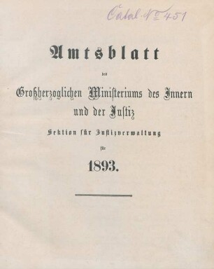 1893: Amtsblatt des Großherzoglichen Ministeriums des Innern und der Justiz, Sektion für Justizverwaltung