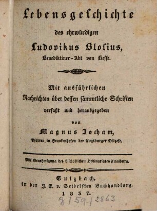 Ausgewählte Schriften des ehrwürdigen Abtes Ludovikus Blosius, 7. Lebensgeschichte des ehrwürdigen Ludovikus Blosius