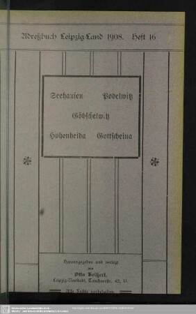 Heft 16. Seehausen. Podelwitz. Göbschelwitz. Hohenheida. Gottscheina