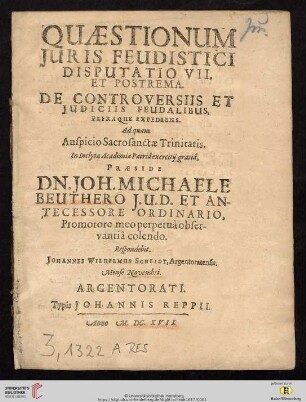 Quaestionum Iuris Feudistici Disputatio VII. Et Postrema. De Controversiis Et Iudiciis Feudalibus, Pleraque Expediens