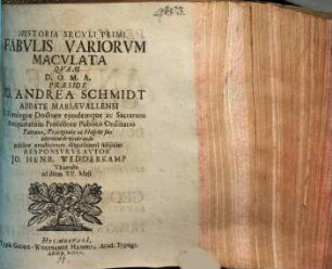 Historia Secvli Primi Fabvlis Variorvm Macvlata