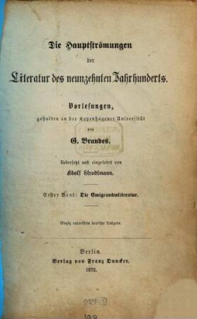 Die Hauptströmungen der Literatur des neunzehnten Jahrhunderts : Vorlesungen gehalten an d. Kopenhagener Universität, 1. Die Emigrantenliteratur