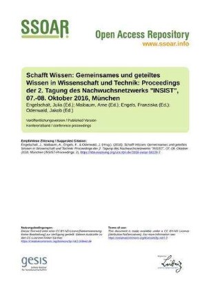 Schafft Wissen: Gemeinsames und geteiltes Wissen in Wissenschaft und Technik: Proceedings der 2. Tagung des Nachwuchsnetzwerks "INSIST", 07.-08. Oktober 2016, München