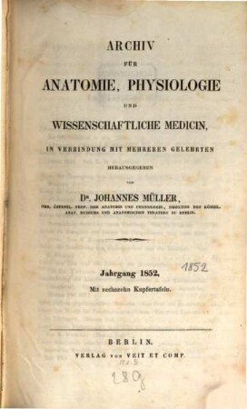 Archiv für Anatomie, Physiologie und wissenschaftliche Medicin. 1852